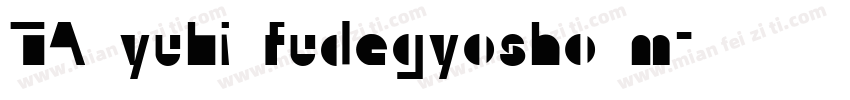 TA yubi fudegyosho m字体转换